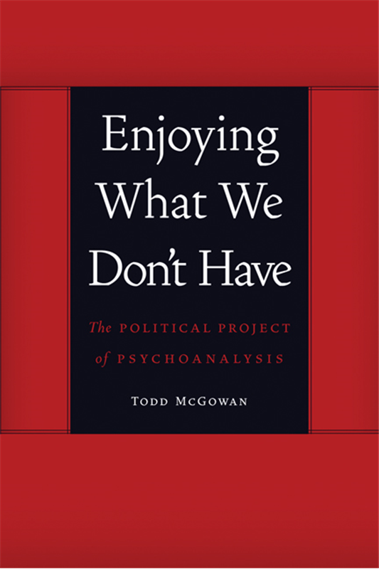 Enjoying What We Don’t Have: Interview with Philosopher Todd McGowan