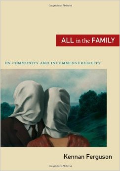 All in the Family: Community, Incommensurability and&nbsp;Dissensus